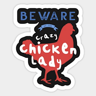 Beware Of The Crazy Chicken Lady 2 Sticker